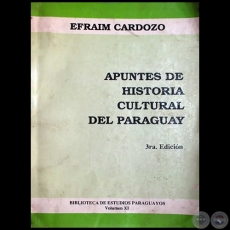 APUNTES DE HISTORIA CULTURAL DEL PARAGUAY - Volumen 11 - 3ra. EDICIN - Autor:  EFRAM CARDOZO